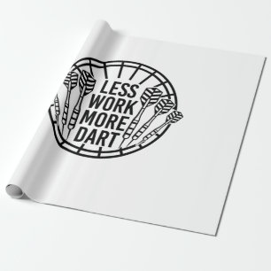 Papier Cadeau Moins de travail plus de fléchettes