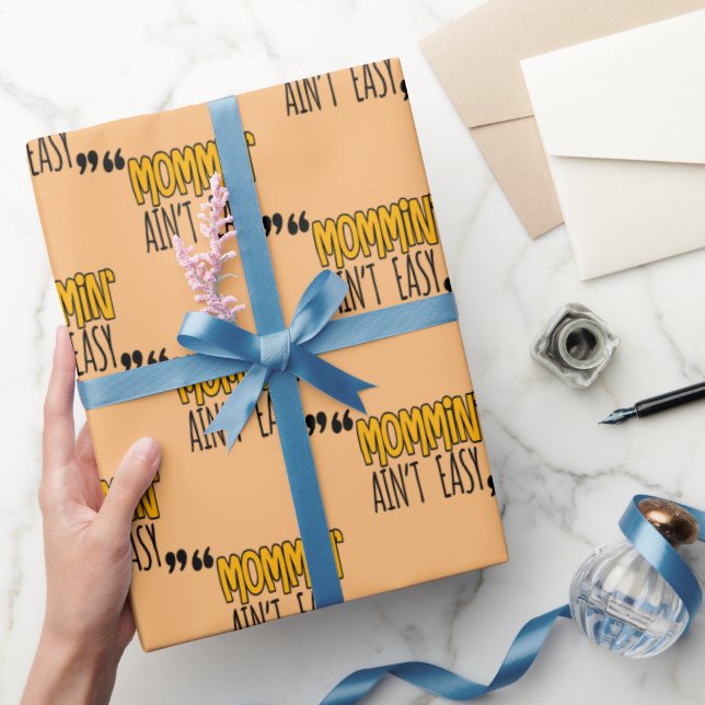 Papier Cadeau Mommin'Ain't Easy (Cadeaux)