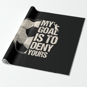Papier Cadeau Mon But Est De Refuser Votre Gardien De Football D