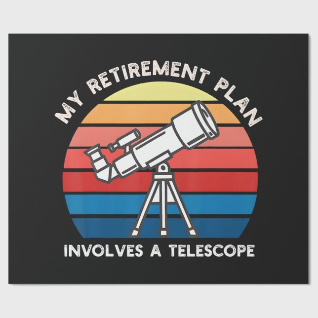 Papier Cadeau My Retiret Plan Involves A Telescope (Plat)
