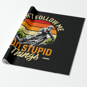 Papier Cadeau Ne me suivez pas Je fais des choses stupides