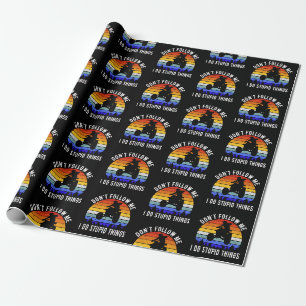 Papier Cadeau Ne me suivez pas Je fais des choses stupides - Qua
