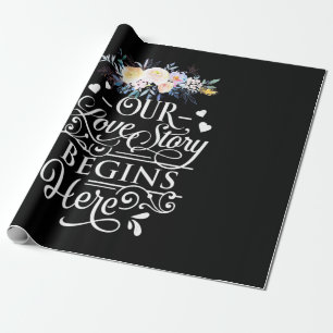 Papier Cadeau    Notre histoire d'amour commence ici