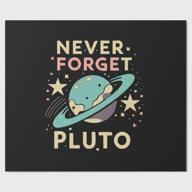 Papier Cadeau N'oubliez jamais la science spatiale de Pluton (Plat)