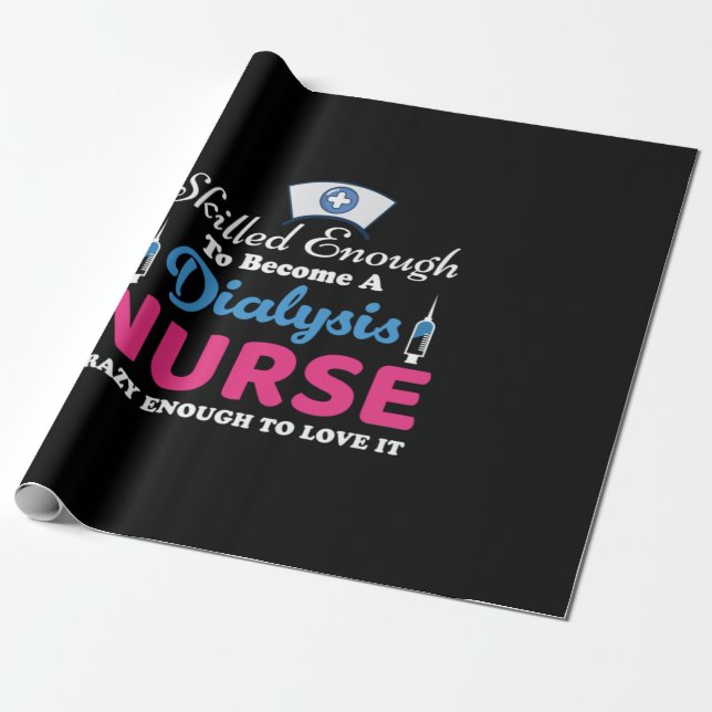 Papier Cadeau Nurse Gift A Dialysis Nurse Crazy (Déroulé)
