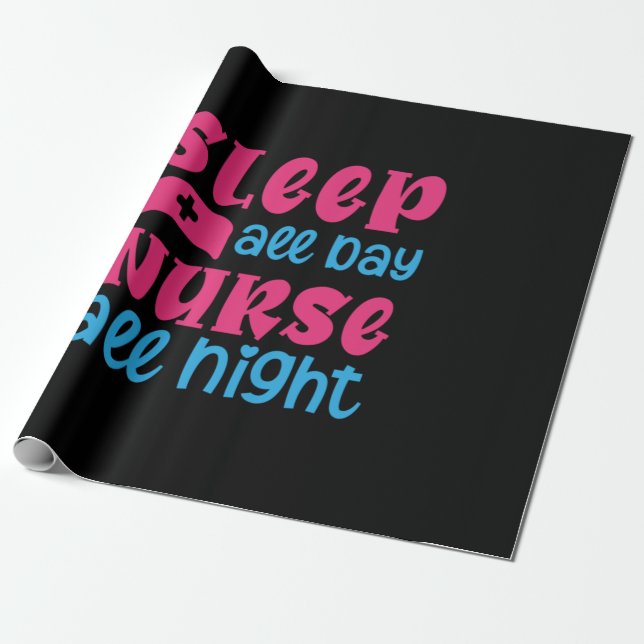 Papier Cadeau Nurse Gift | Sleep All Day Nurse All Night (Déroulé)