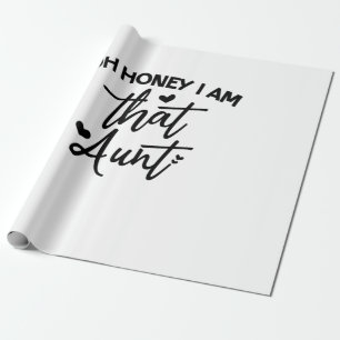 Papier Cadeau Oh Mon Chéri, Je Suis Cette Tante