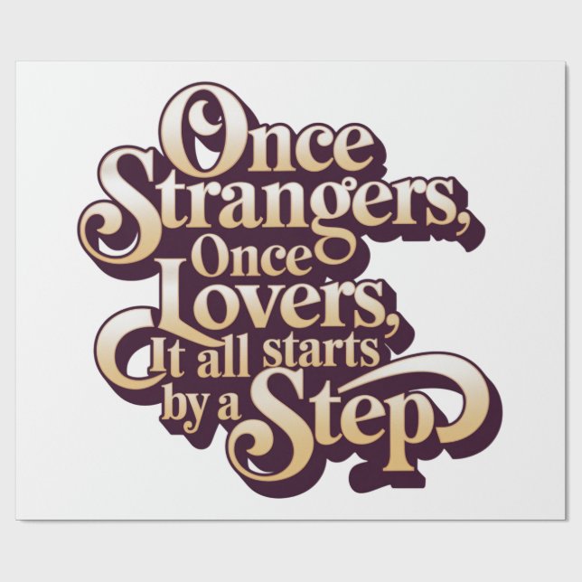 Papier Cadeau Once Strangers Lovers Step Quote  (Plat)