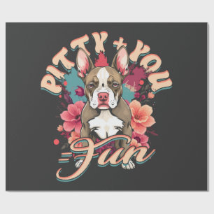 Papier Cadeau Pitbull Pitbulls Pitou + Vous = Amusement