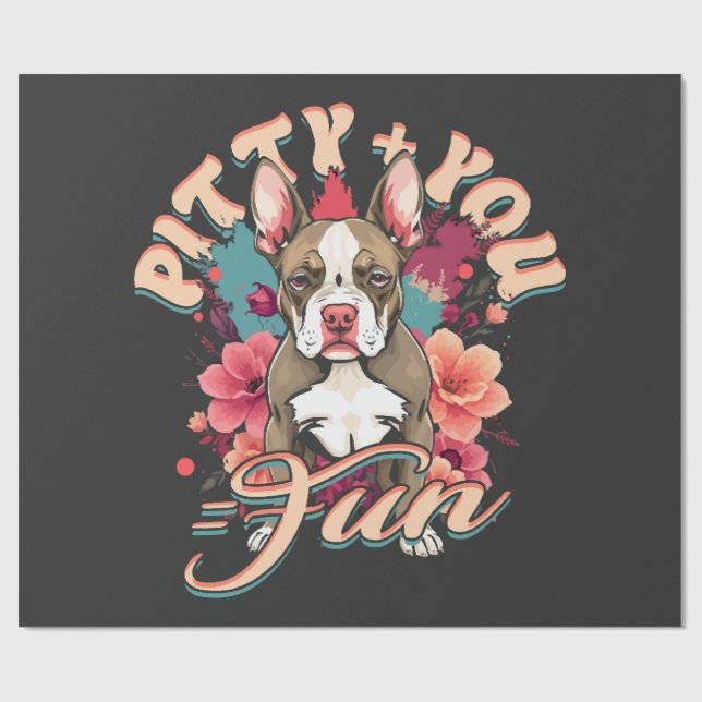 Papier Cadeau Pitbull Pitbulls Pitou + Vous = Amusement (Plat)