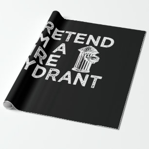 Papier Cadeau Prétendre Que Je Suis Un Hydratant De Feu Drôle