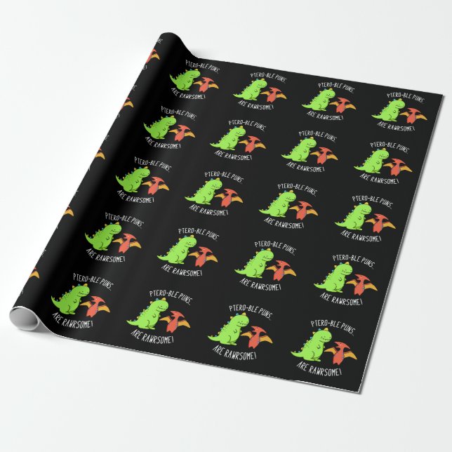 Papier Cadeau Puns Ptéro-Bles Sont Rawrsome Dinosaur Pun Dark BG (Déroulé)