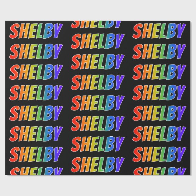 Papier Cadeau Rainbow prénom "SHELBY"; Amusant et coloré (Plat)