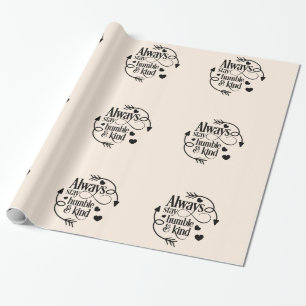 Papier Cadeau Restez Humbles Et Gentils Coeurs Et Flèches