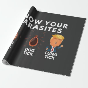 Papier Cadeau Sachez que vous êtes des parasites Anti-Trump Humo