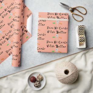 Papier Cadeau Sorcière Il Vaut Mieux Avoir Mon Bonbon   Lettres 