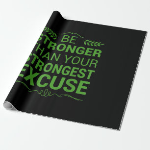 Papier Cadeau Soyez Plus Forte Que La Plus Forte Excuse Funny Gy