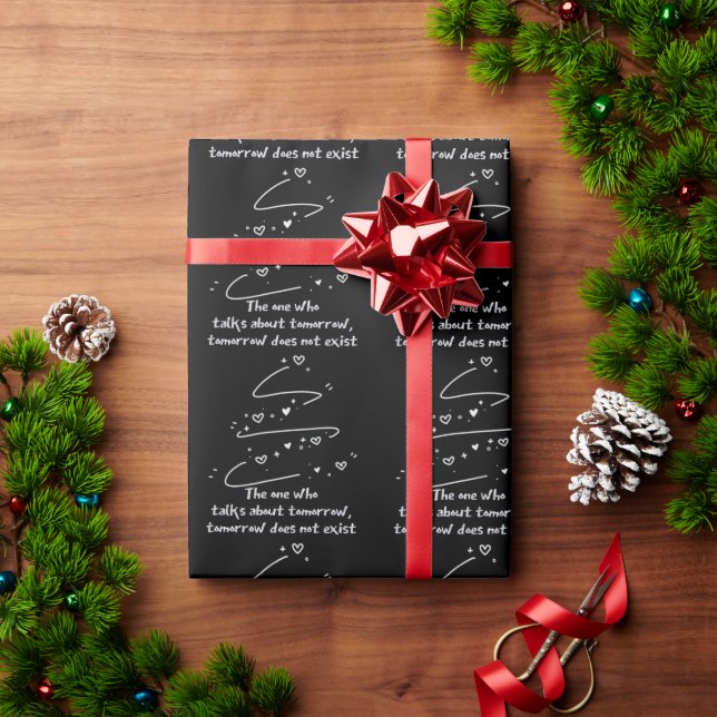Papier Cadeau The One Who Talks About Tomorrow, Tomorrow Does No (Cadeau de vacances)