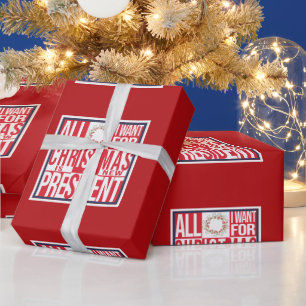 Papier Cadeau Tout ce que je veux pour Noël Nouveau Président Pa