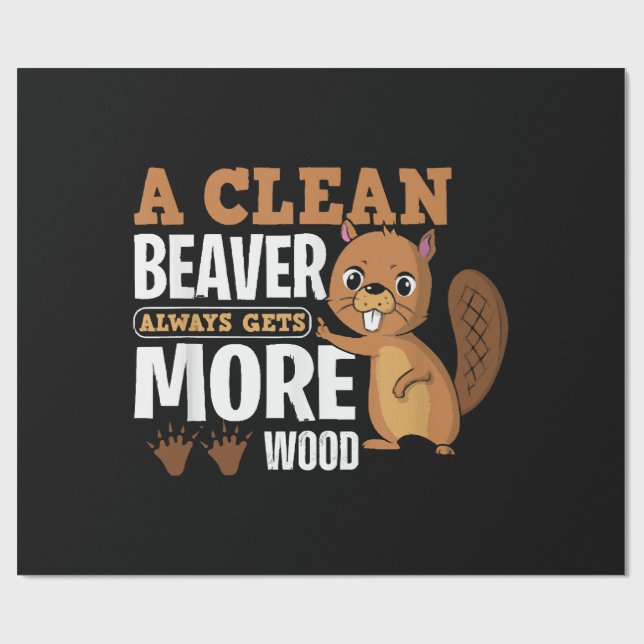 Papier Cadeau Un castor propre obtient toujours plus de bois cit (Plat)