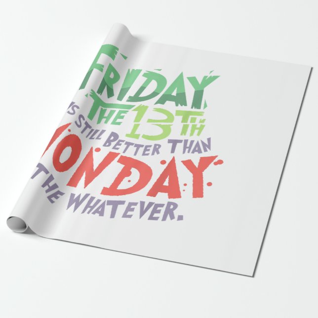 Papier Cadeau Vendredi le 13 est mieux que lundi le Quoi (Déroulé)