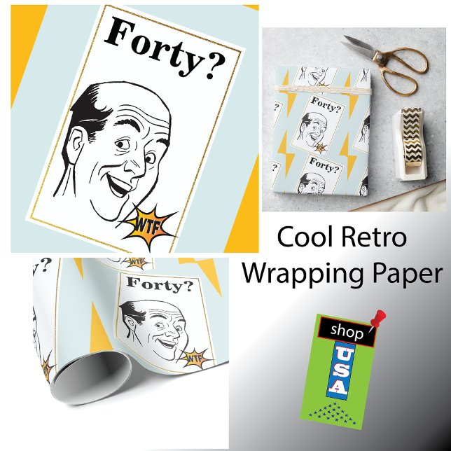 Papier Cadeau WTF 40e anniversaire 🎁 drôle (Créateur téléchargé)