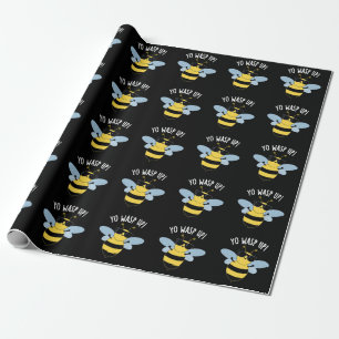 Papier Cadeau Yo Wasp Up Funny Bug Pun Dark BG