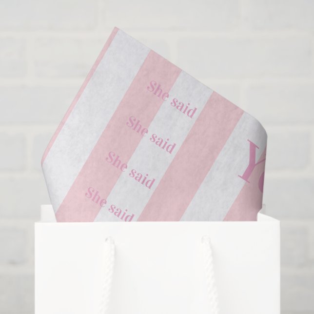 Papier de soie rose et blanc rayé Elle a dit Oui ! (Sac cadeau)