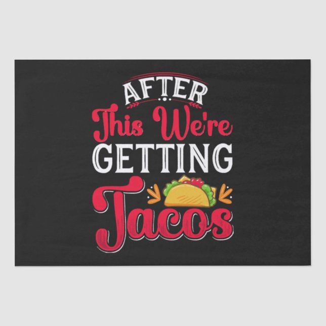 Papier Mousseline Après ça, on va manger des tacos (Recto)