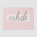 Papier Mousseline Citation moderne Pastel Pink Inhale Exhale<br><div class="desc">Citation moderne Pastel Pink Inhale Exhale</div>