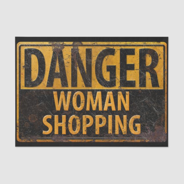 Papier Mousseline DANGER Femme Shopping Funny Metal Avertissement Si (Recto)