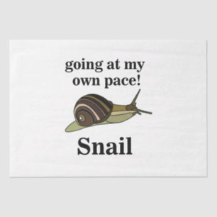 Papier Mousseline Escargot allant à mon propre rythme Escargot drôle