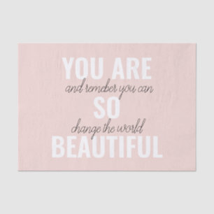 Papier Mousseline Inspiration Tu Es Si Belle Citation Positive