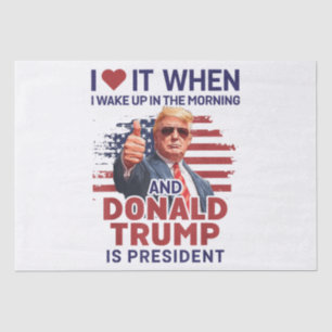 Papier Mousseline Je L'Aime Quand Je Me Réveille Et Trump Est Le Pré