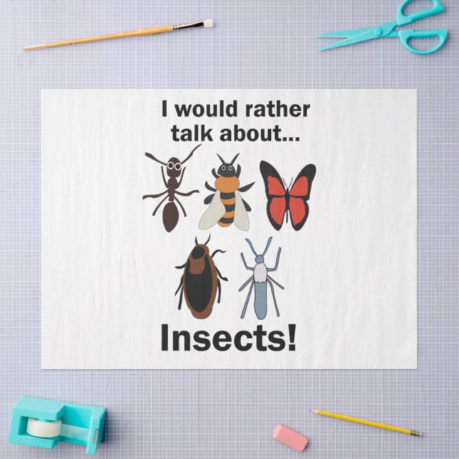 Papier Mousseline Je préférerais parler des entomologistes des insec (Artisanat)