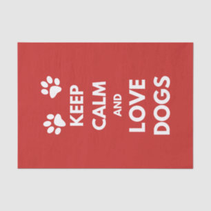 Papier Mousseline Keep calm and love dogs