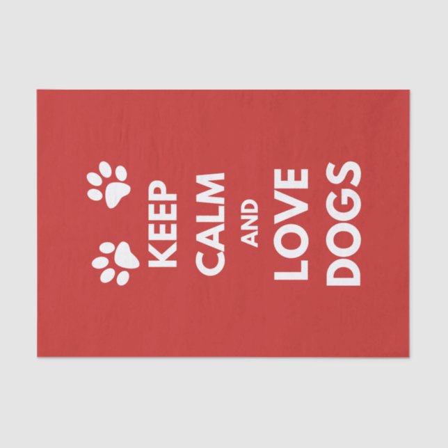 Papier Mousseline Keep calm and love dogs (Recto)