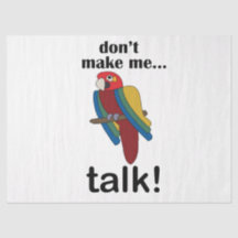 Macaw Parrot Don't Make Me Talk Funny Quote