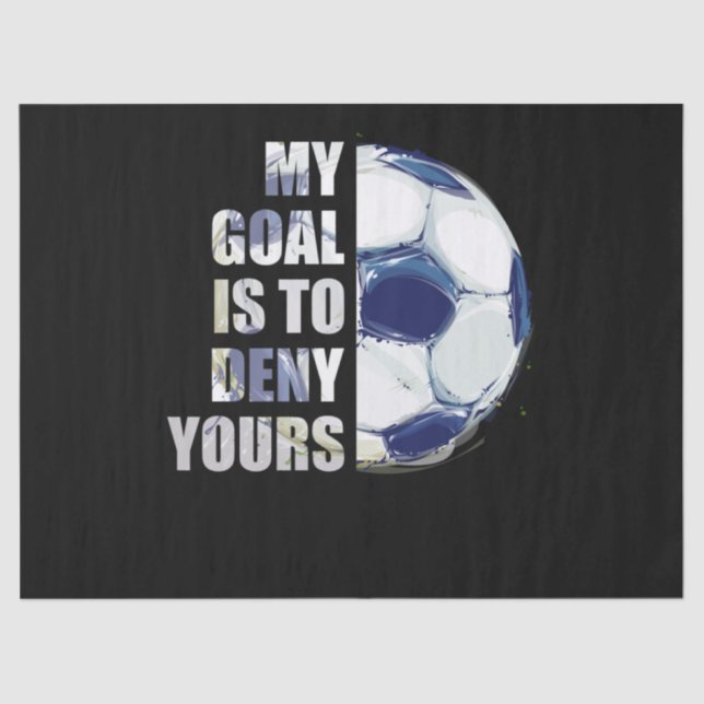 Papier Mousseline Mon But Est De Refuser Votre Goalie De Football (Recto)