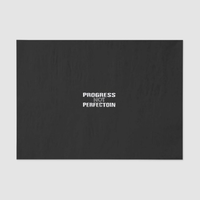 Papier Mousseline progress not perfection (Recto)