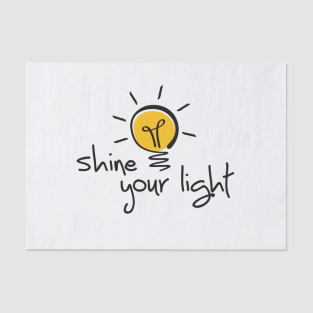 Papier Mousseline Slogan shine your light, laisse la lumière brillan (Recto)