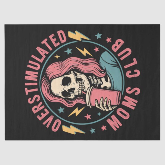 Papier Mousseline Surstimulé Moms Club Crâne Messy Maman Vie (Recto)