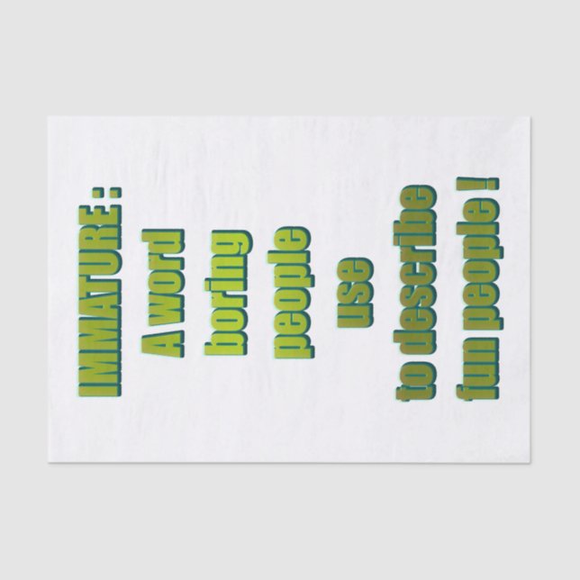 Papier Mousseline Texte drôle non mûr (Recto)