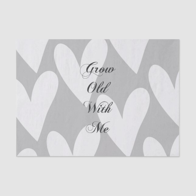 Papier Mousseline Vieillir Avec Moi Aimer Grey White Hearts Mariage (Recto)