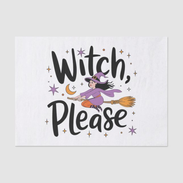 Papier Mousseline Witch, Please - Fun and Sassy Halloween Design (Recto)