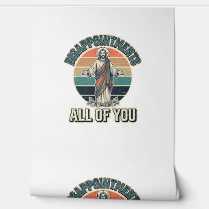 Papier Peint Déceptions drôles vous tous T-shirt religieux D