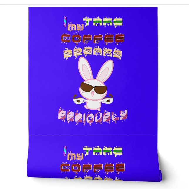 Papier Peint Je Prends Mes Pause Café Au Sérieux (Déroulement)