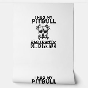 Papier Peint J'Embrasse Mon Pitbull Donc Je Ne Choque Pas Les G