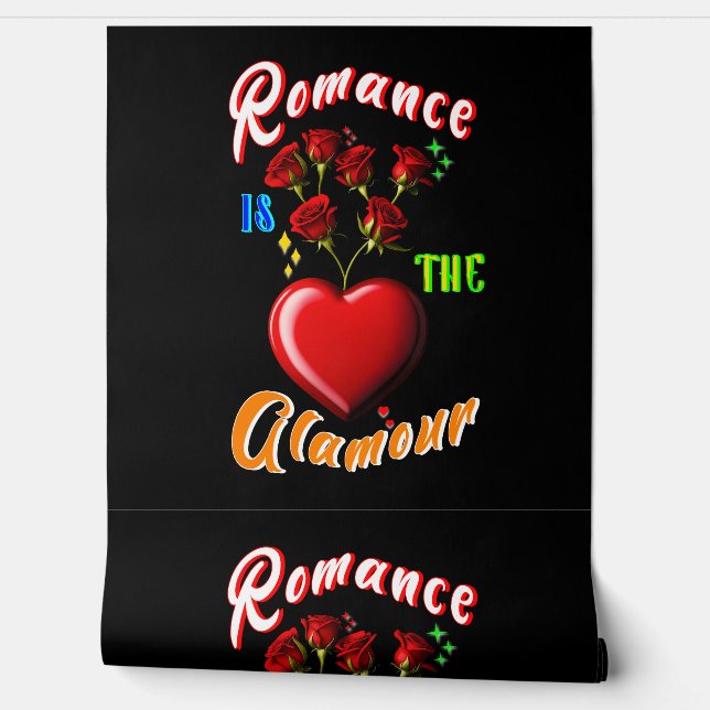 Papier Peint La romance est le glamour (Déroulement)