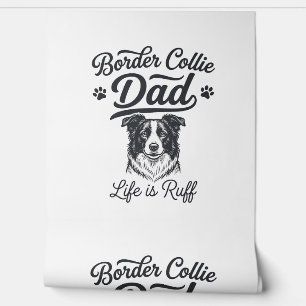 Papier Peint La vie de papa Border Collie est rude conception d